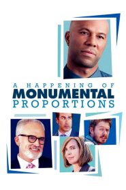 فيلم A Happening of Monumental Proportions 2017 مترجم اون لاين
