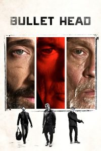 فيلم الجريمة والدراما Bullet Head 2017 مترجم اون لاين