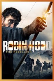فيلم Robin Hood The Rebellion 2018 مترجم اون لاين