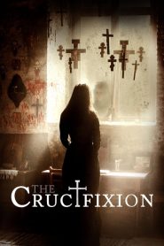 مشاهدة فيلم The Crucifixion 2017 مترجم اون لاين HD