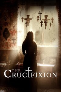 مشاهدة فيلم The Crucifixion 2017 مترجم اون لاين HD