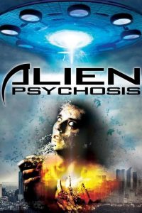 فيلم Alien Psychosis 2017 مترجم اون لاين