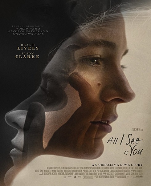 مشاهدة فيلم الدراما All I See Is You 2016 مترجم اون لاين